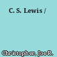 C. S. Lewis /