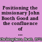 Positioning the missionary John Booth Good and the confluence of cultures in nineteenth-century British Columbia /