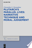 Plutarch's Parallel lives - narrative technique and moral judgement /
