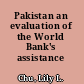 Pakistan an evaluation of the World Bank's assistance /