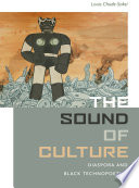 The sound of culture : diaspora and black technopoetics /