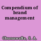 Compendium of brand management