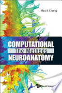 Computational neuroanatomy the methods /