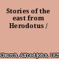 Stories of the east from Herodotus /