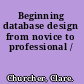 Beginning database design from novice to professional /