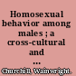 Homosexual behavior among males ; a cross-cultural and cross species investigation.