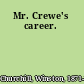 Mr. Crewe's career.
