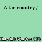 A far country /