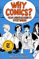 Why Comics? : From Underground to Everywhere /