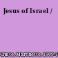 Jesus of Israel /