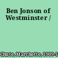 Ben Jonson of Westminster /