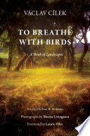 To breathe with birds : a book of landscapes /