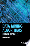 Data mining algorithms : explained using R /