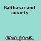 Balthasar and anxiety