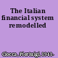 The Italian financial system remodelled