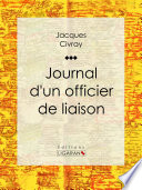 Journal d'un officier de liaison /