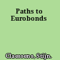 Paths to Eurobonds