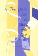 Therapeutic uses of music with older adults /