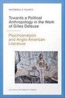 Towards a political anthropology in the work of Gilles Deleuze : psychoanalysis and Anglo-American literature /