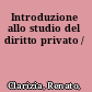 Introduzione allo studio del diritto privato /