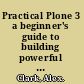 Practical Plone 3 a beginner's guide to building powerful websites /