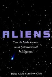 Aliens : can we make contact with extraterrestrial intelligence? /