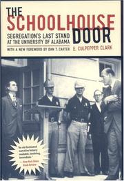 The schoolhouse door : segregation's last stand at the University of Alabama /