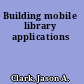 Building mobile library applications