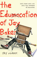 The edumacation of Jay Baker /