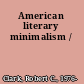 American literary minimalism /