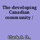 The developing Canadian community /
