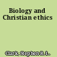 Biology and Christian ethics