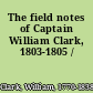 The field notes of Captain William Clark, 1803-1805 /