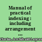 Manual of practical indexing : including arrangement of subject catalogues /