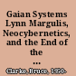 Gaian Systems Lynn Margulis, Neocybernetics, and the End of the Anthropocene /