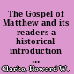 The Gospel of Matthew and its readers a historical introduction to the First Gospel /