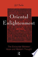 Oriental enlightenment the encounter between Asian and Western thought /