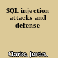 SQL injection attacks and defense