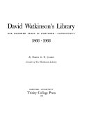 David Watkinson's Library : one hundred years in Hartford, Connecticut, 1866-1966 /