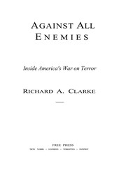 Against all enemies : inside America's war on terror /