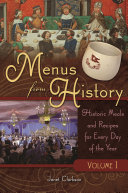 Menus from history : historic meals and recipes for every day of the year /