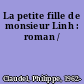 La petite fille de monsieur Linh : roman /