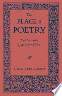 The place of poetry : two centuries of an art in crisis /
