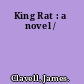 King Rat : a novel /