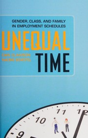 Unequal time : gender, class, and family in employment schedules /