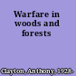 Warfare in woods and forests