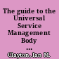 The guide to the Universal Service Management Body of Knowledge a comprehensive guide to best practices for managing the provision of services /