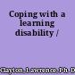 Coping with a learning disability /