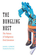 The bungling host : the nature of indigenous oral literature /