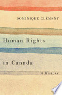 Human rights in Canada : a history /